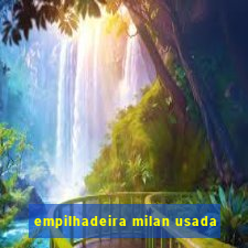 empilhadeira milan usada